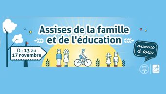 Assises de la Famille et de l’Éducation, du 13 au 17 novembre