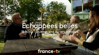 L’émission Échappées Belles consacrée à Angers diffusée ce samedi 10 juin