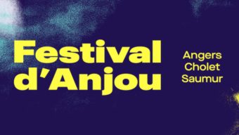 On connaît désormais les dates du Festival d’Anjou